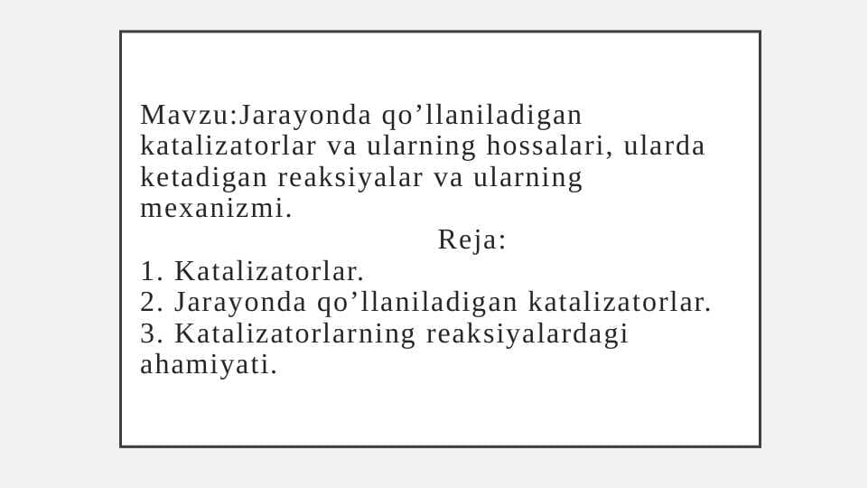 Jarayonda qo’llaniladigan katalizatorlar va ularning hossalari, ularda ketadigan reaksiyalar va ularning mexanizmi