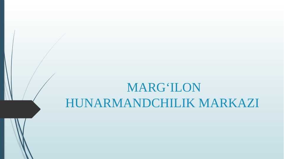 MARGʻILON HUNARMANDCHILIK MARKAZI