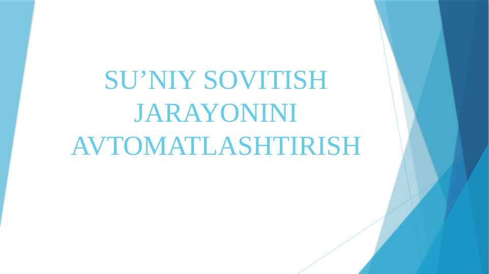 SU’NIY SOVITISH JARAYONINI AVTOMATLASHTIRISH