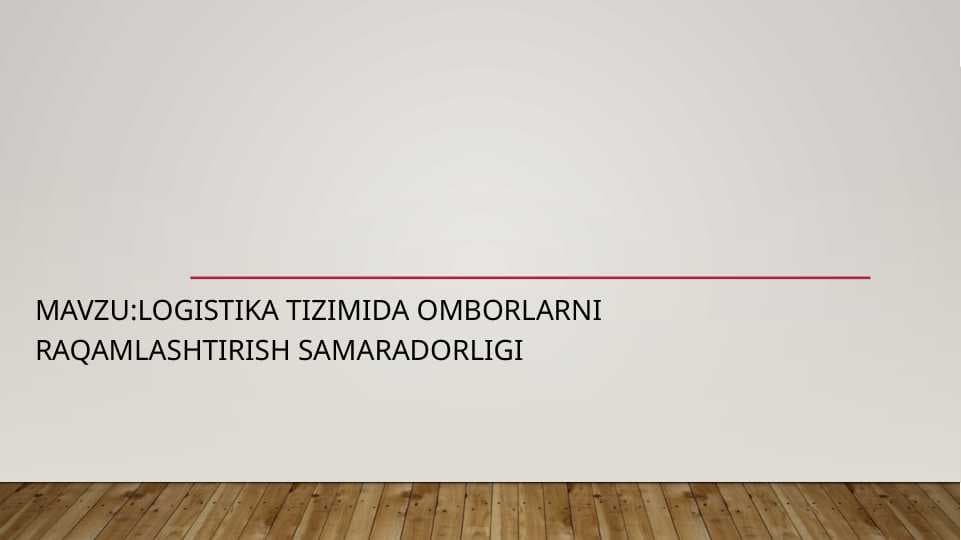 Logistika tizimida omborlarni Raqamlashtirish Samaradorligi