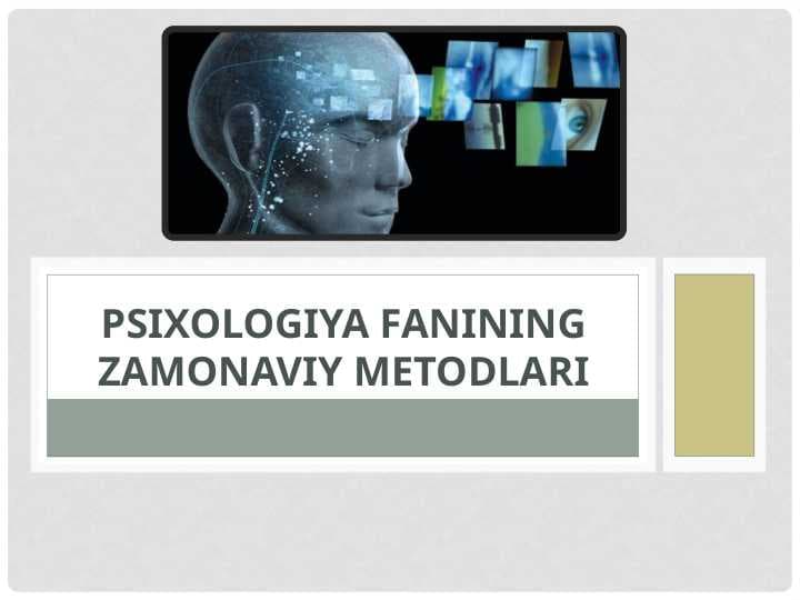 Psixologiya Fanining Zamonaviy Metodlari