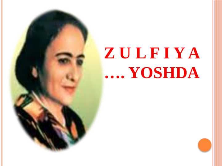 ZULFIYA HAYOTI VA IJODI.