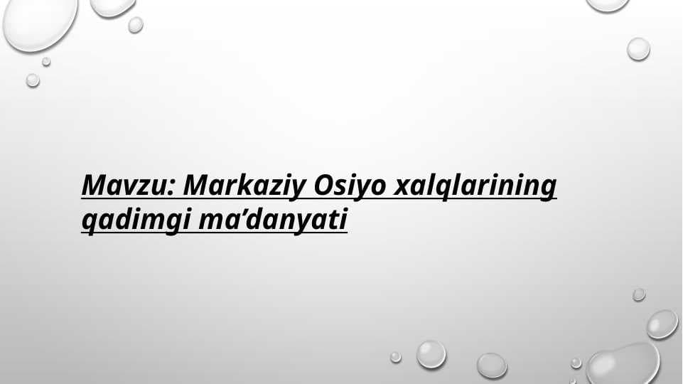 Markaziy Osiyo xalqlarining qadimgi ma’danyati