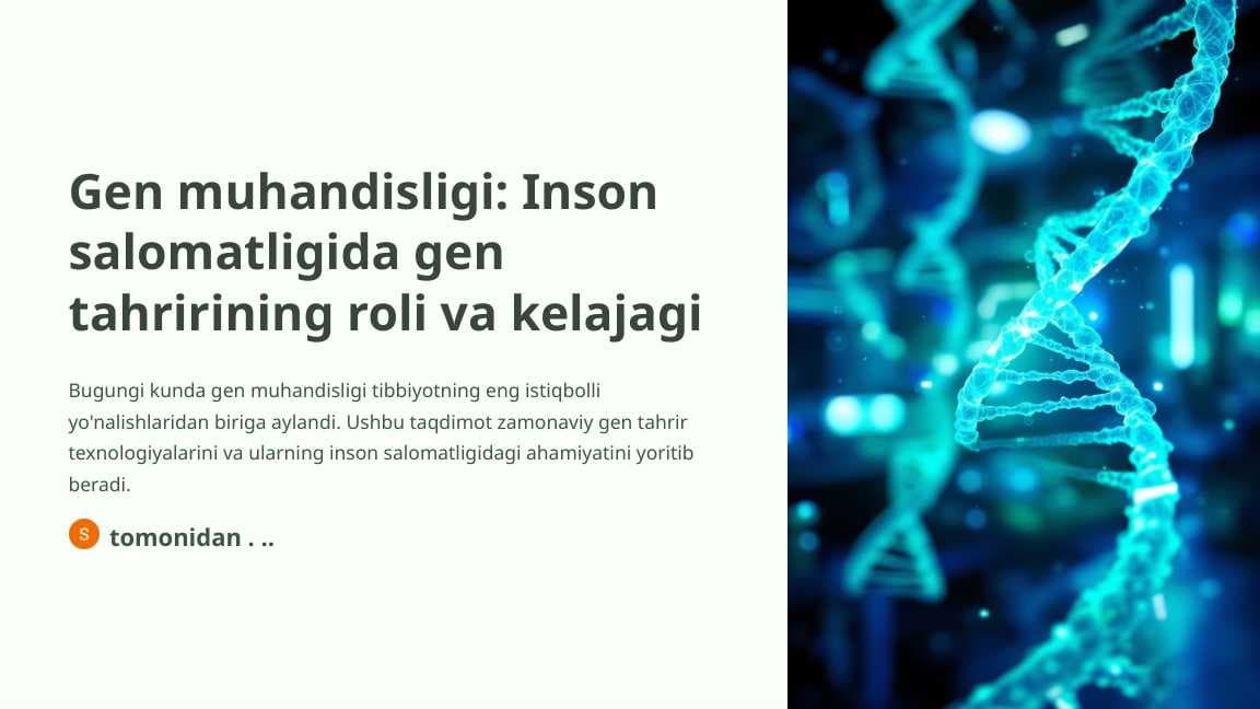 Gen muhandisligi: Inson salomatligida gen tahririning roli va kelajagi