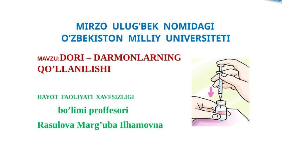 MAVZU:DORI – DARMONLARNING  QO’LLANILISHI