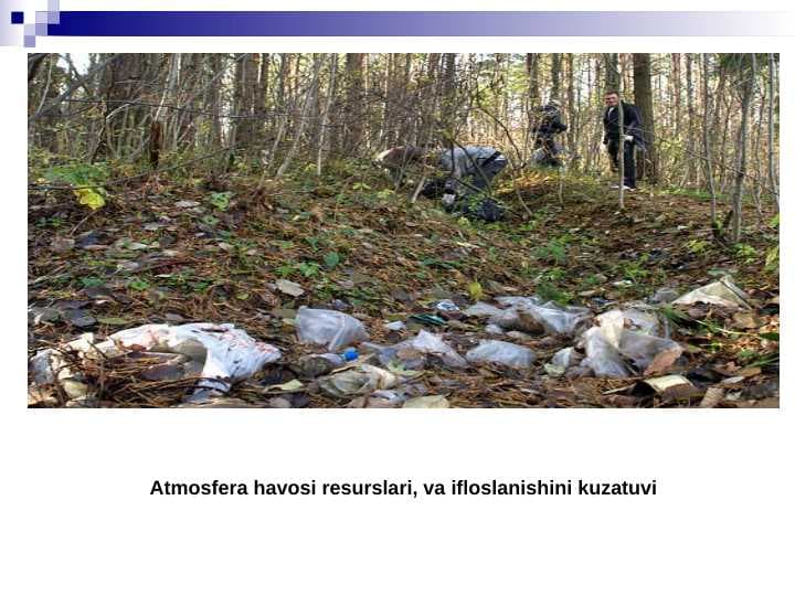 Atmosfera havosi resurslari, va ifloslanishini kuzatuvi