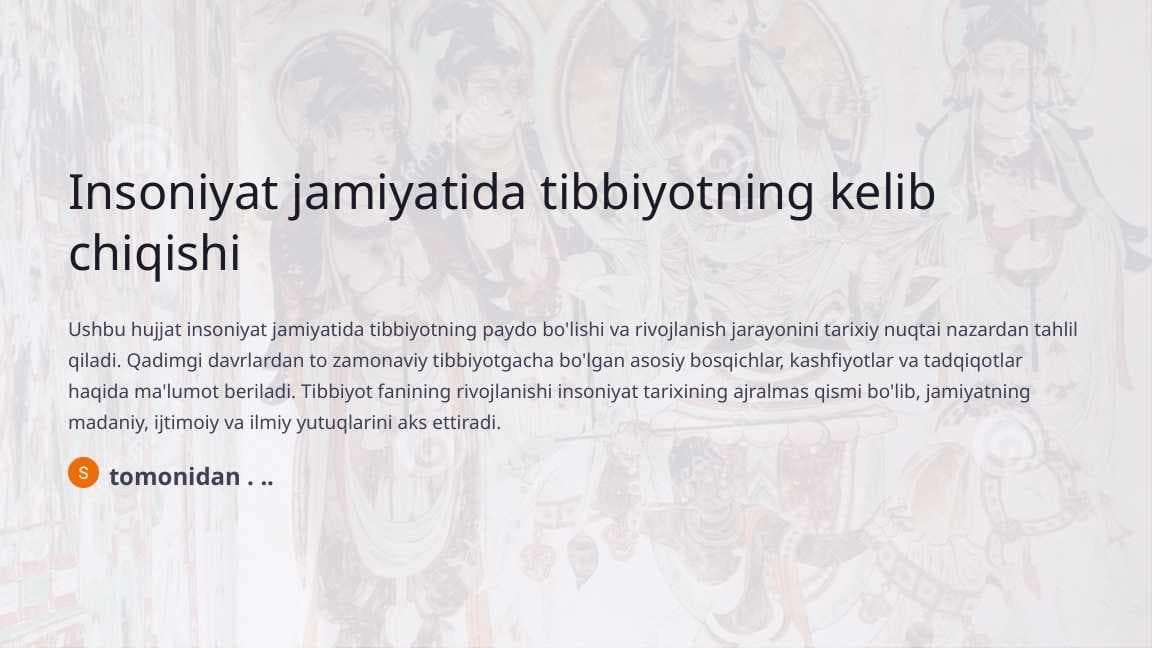 Insoniyat jamiyatida tibbiyotning kelib chiqishi