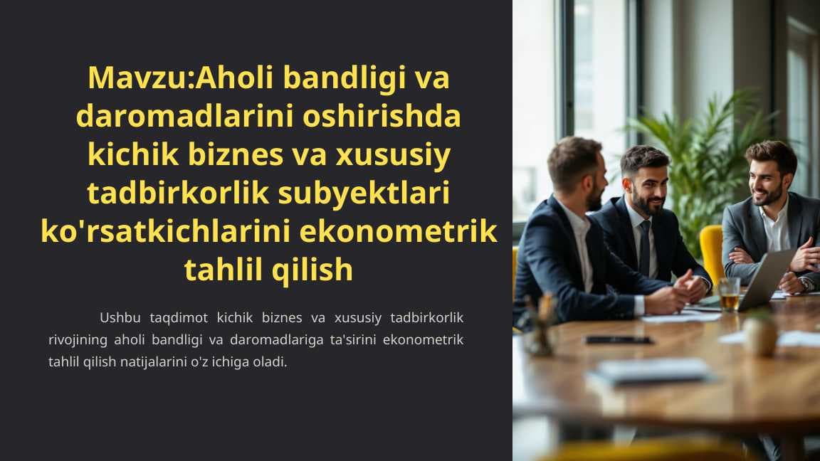 Aholi bandligi va daromadlarini oshirishda kichik biznes va xususiy tadbirkorlik subyektlari ko'rsatkichlarini ekonometrik tahlil qilish