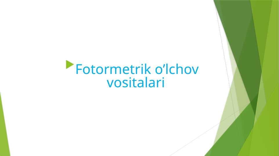 Fotormetrik o’lchov vositalari