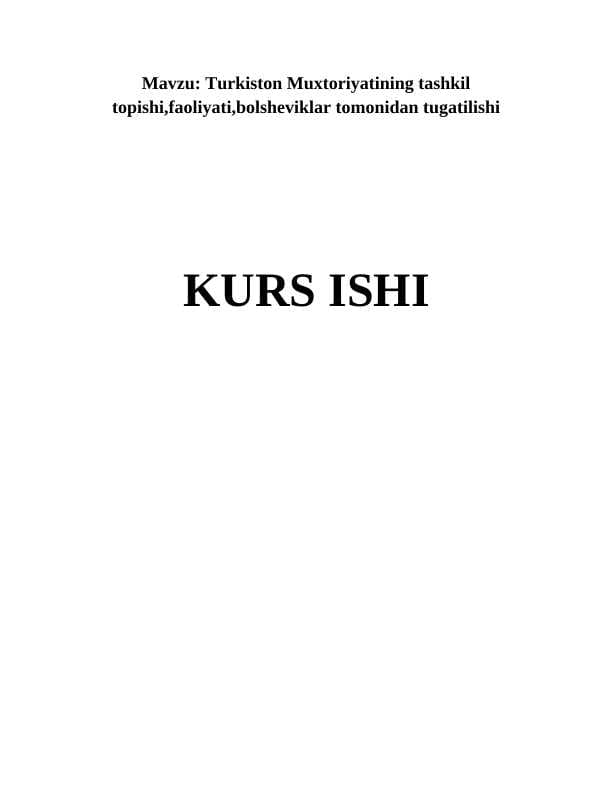 Turkiston Muxtoriyatining tashkil topishi,faoliyati,bolsheviklar tomonidan tugatilishi