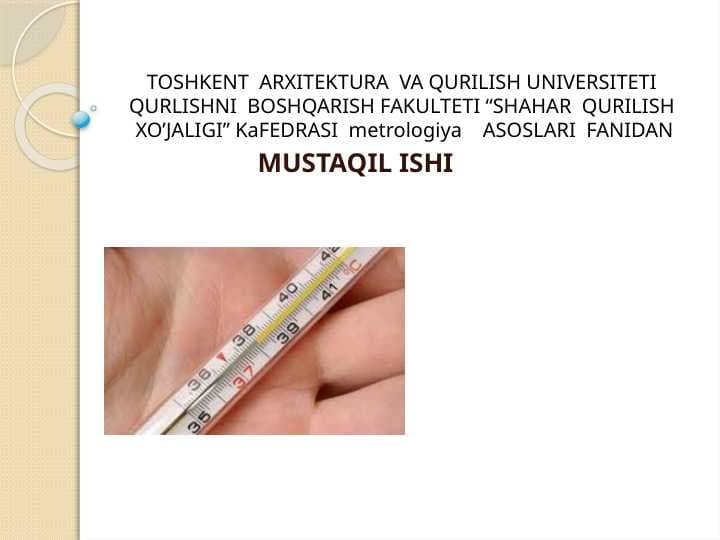 Arxitektura-qurilish sohasida temperaturani o’lchash vositalarining o’rni