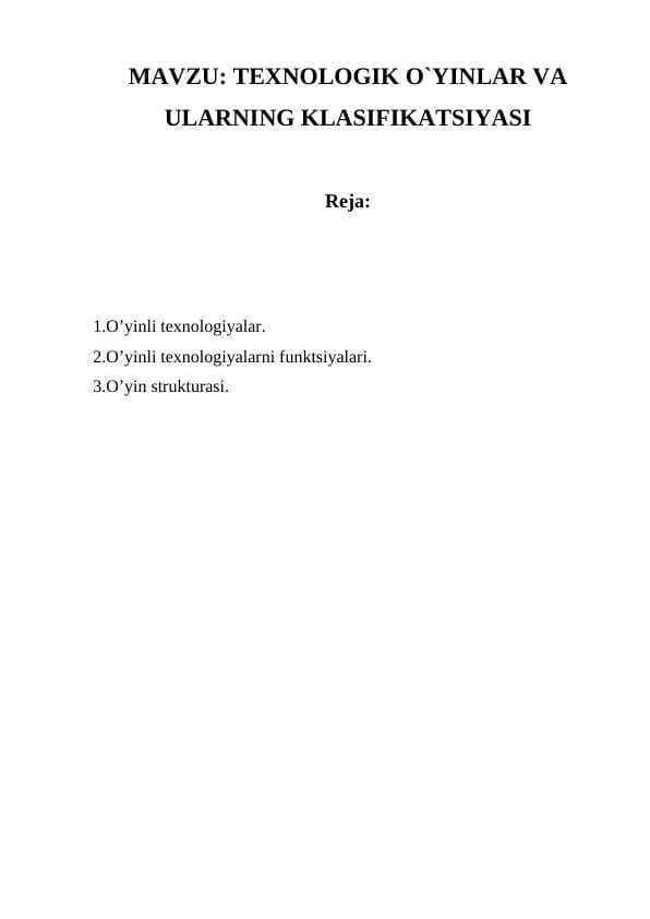 TEXNOLOGIK O`YINLAR VA ULARNING KLASIFIKATSIYASI