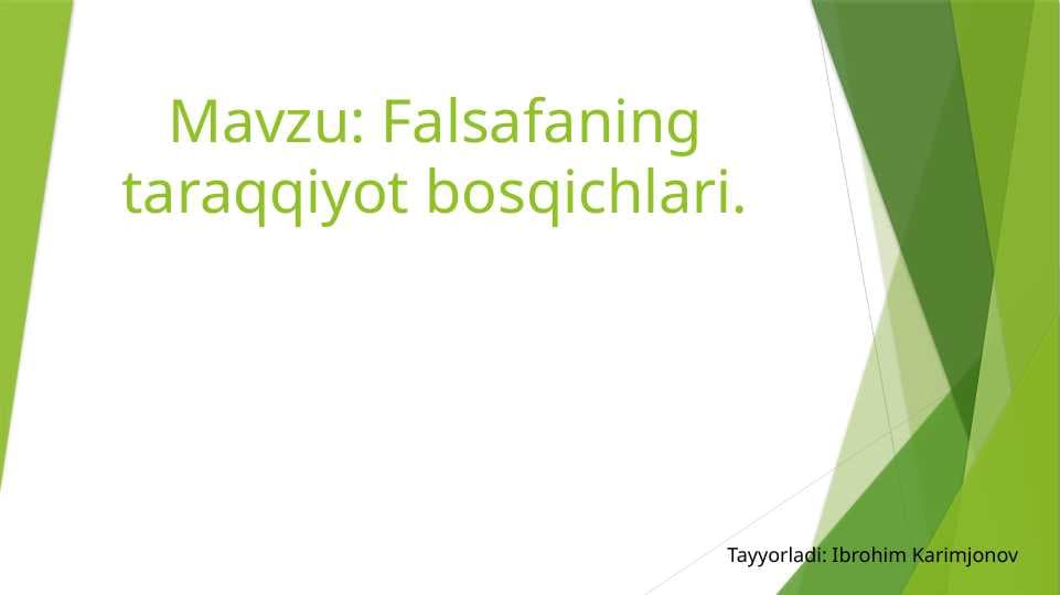 Falsafaning taraqqiyot bosqichlari.