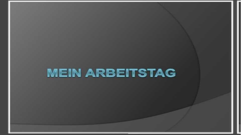 MEIN ARBEITSTAG