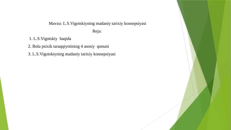 L.S.Vigotskiyning madaniy tarixiy konsepsiyasi