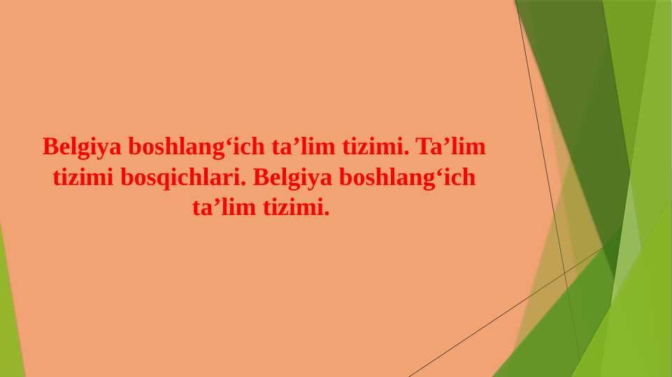 Belgiya boshlang‘ich ta’lim tizimi. Ta’lim tizimi bosqichlari. Belgiya boshlang‘ich ta’lim tizimi.
