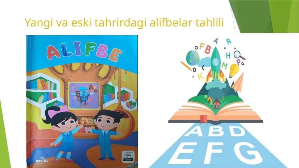 Yangi va eski tahrirdagi alifbelar tahlili