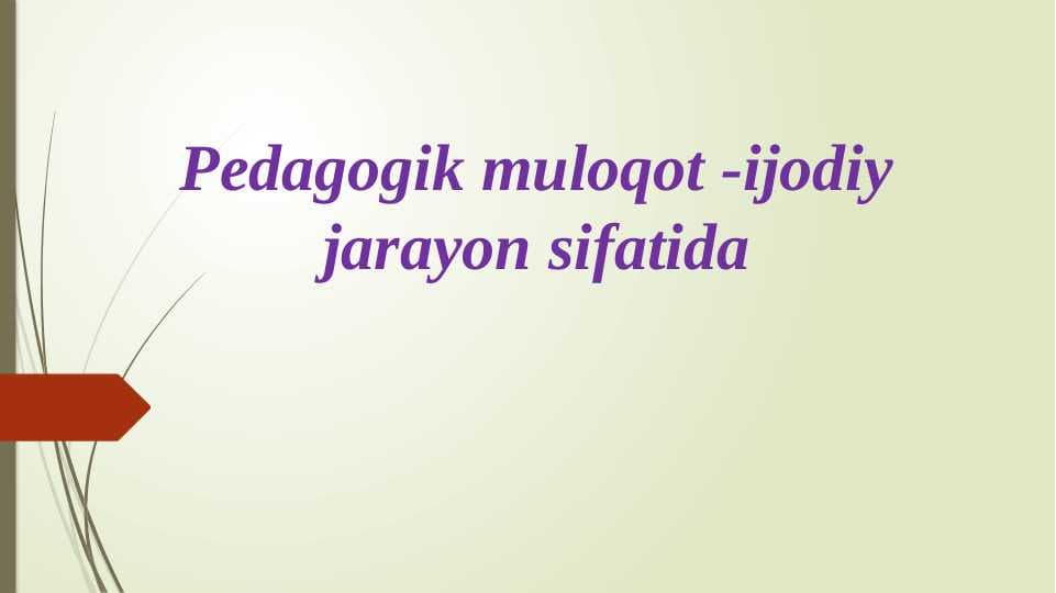 Pedagogik muloqot -ijodiy jarayon sifatida