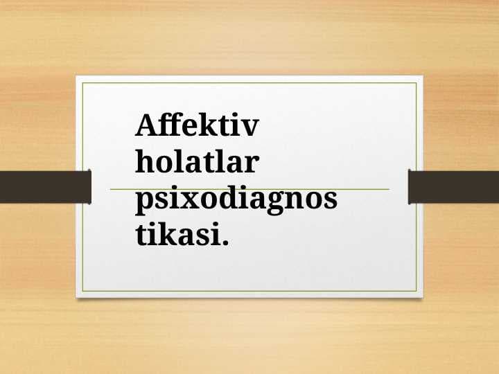 Affektiv holatlar psixodiagnostikasi