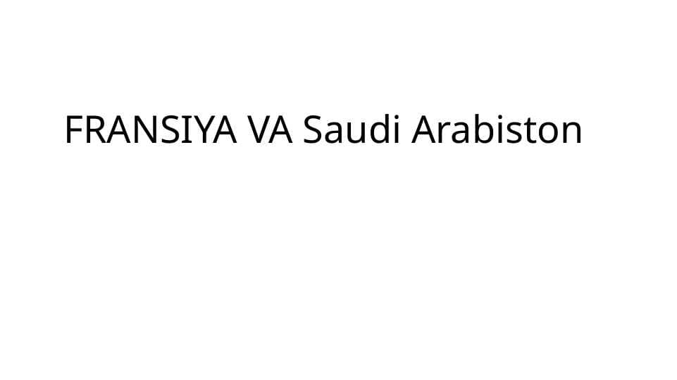 FRANSIYA VA Saudi Arabiston