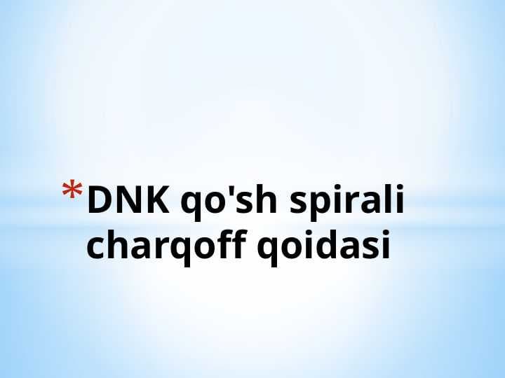DNK qo'sh spirali charqoff qoidasi