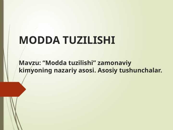 “Modda tuzilishi” zamonaviy kimyoning nazariy asosi. Asosiy tushunchalar