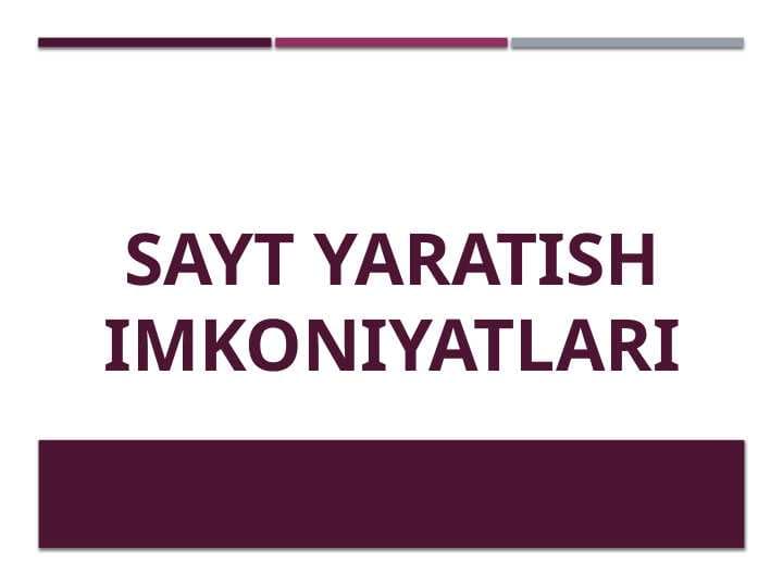 Sayt yaratish imkoniyatlari.