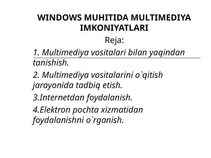 WINDOWS MUHITIDA MULTIMEDIYA IMKONIYATLARI