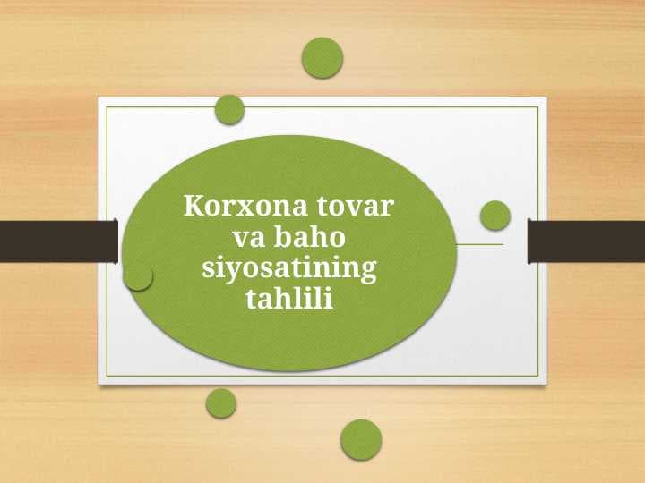 Korxona tovar va baho siyosatining tahlili