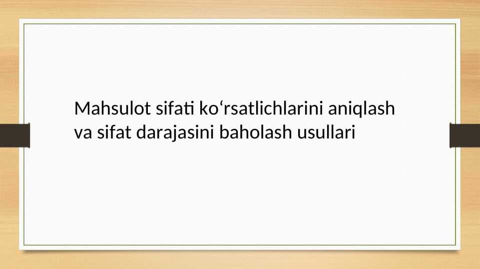 Mahsulot sifati koʻrsatlichlarini aniqlash