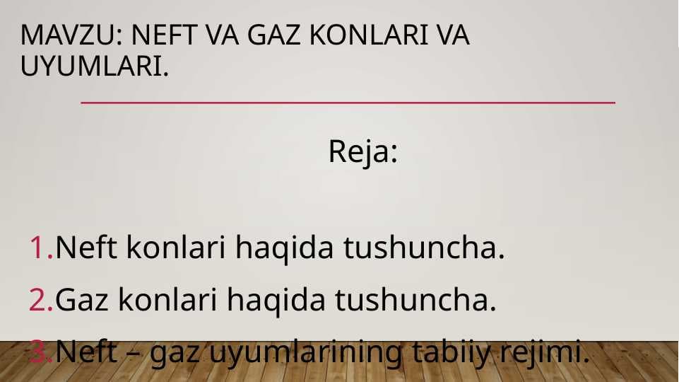 Neft va gaz konlari Va uyumlari