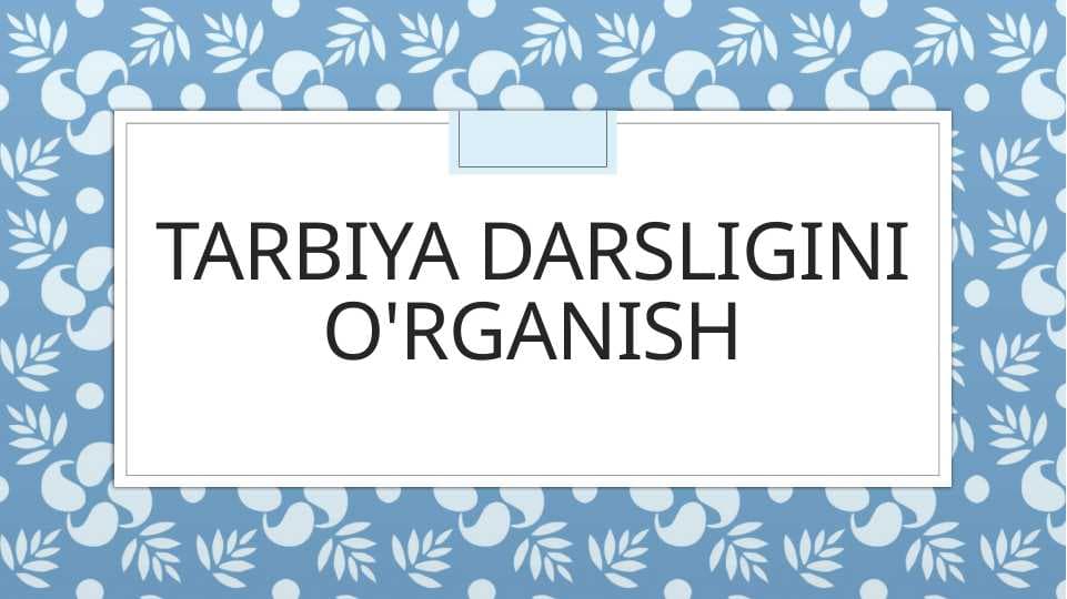 Tarbiya darsligini o'rganish