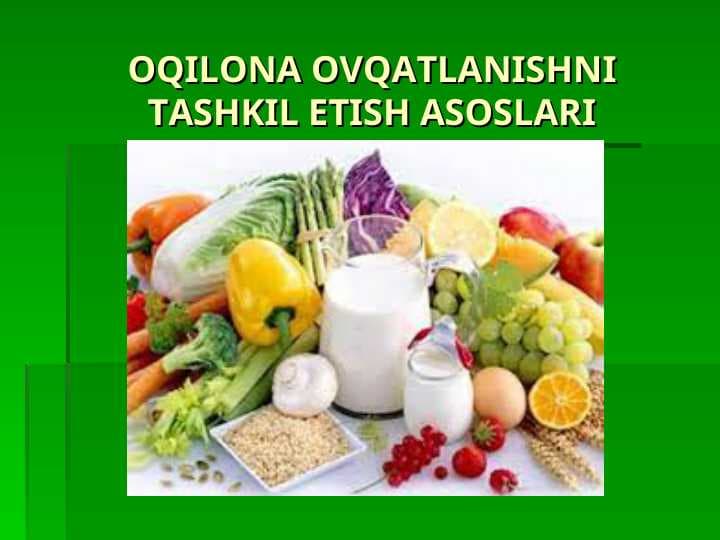 OQILONA OVQATLANISHNI TASHKIL ETISH ASOSLARI