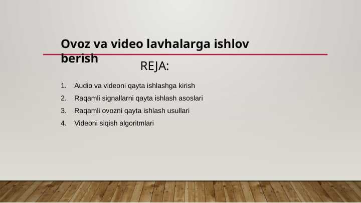 Ovoz va video lavhalarga ishlov berish