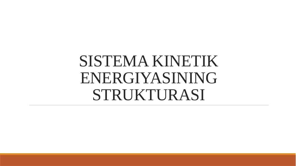 SISTEMA KINETIK ENERGIYASINING STRUKTURASI