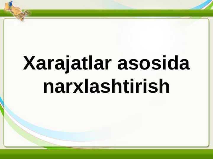 Xarajatlar asosida narxlashtirish