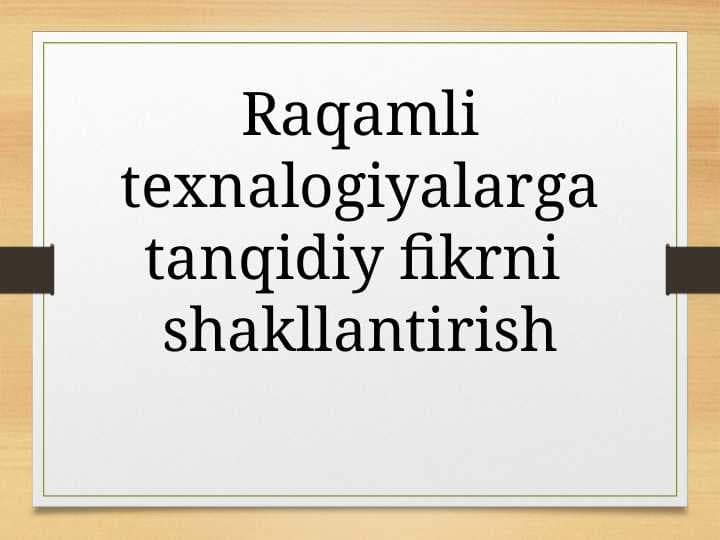 Raqamli texnalogiyalarga tanqidiy fikrni