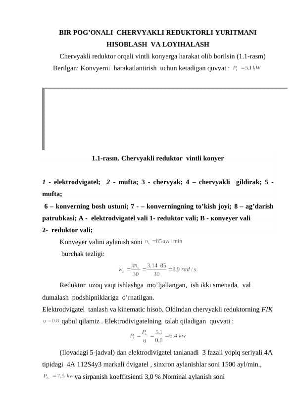 BIR POG’ONALI  CHERVYAKLI REDUKTORLI YURITMANI HISOBLASH  VA LOYIHALASH