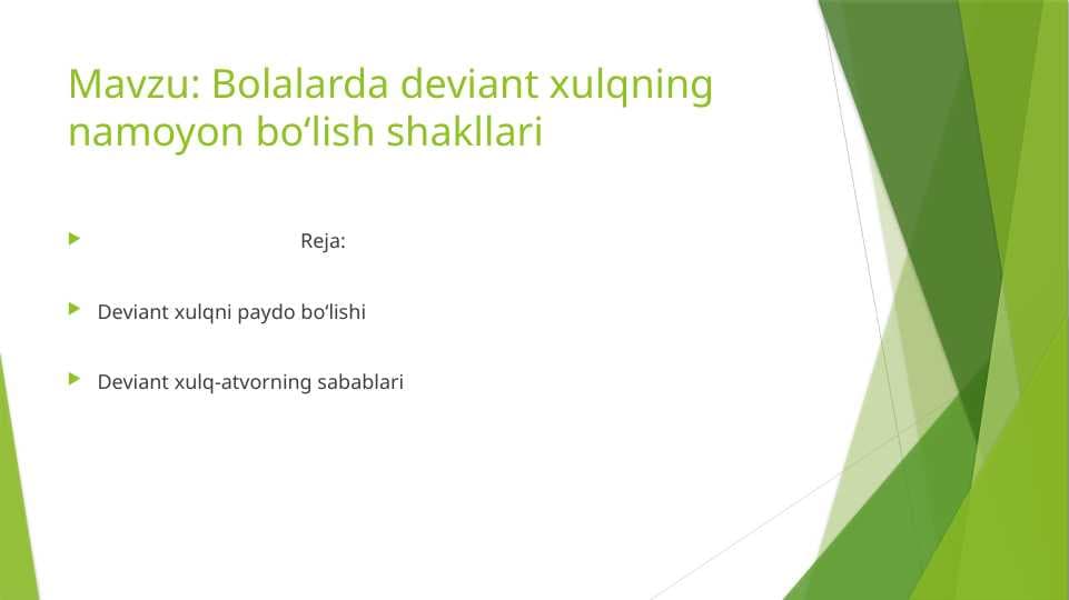 Bolalarda deviant xulqning namoyon boʻlish shakllari