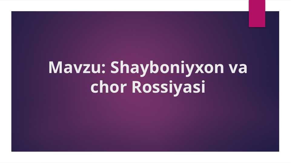 Shayboniyxon va chor Rossiyasi