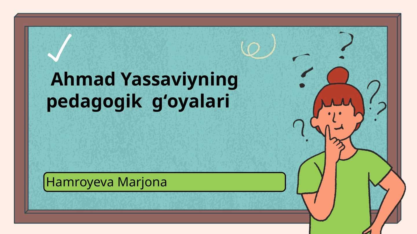 Ahmad Yassaviyning pedagogik gʻoyalari