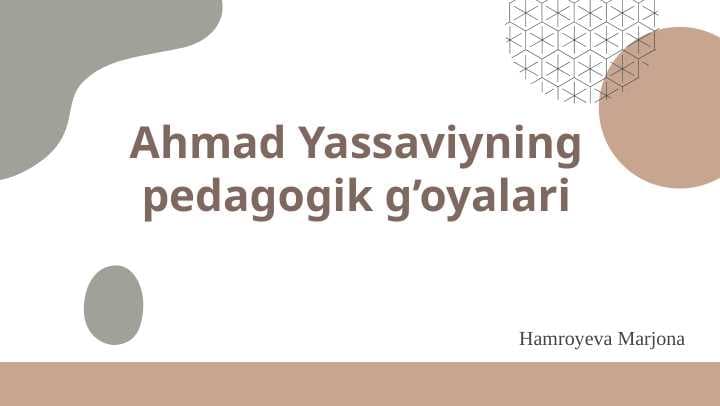 Ahmad Yassaviyning pedagogik gʻoyalari