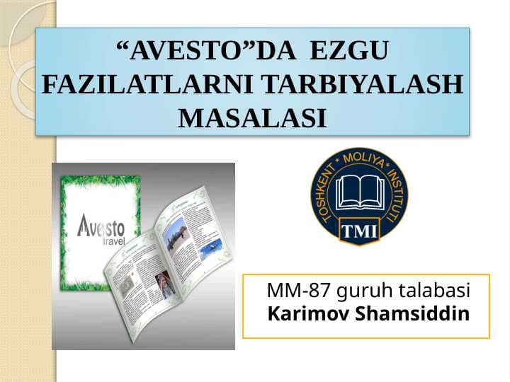 “AVESTO”DA  EZGU FAZILATLARNI TARBIYALASH MASALASI