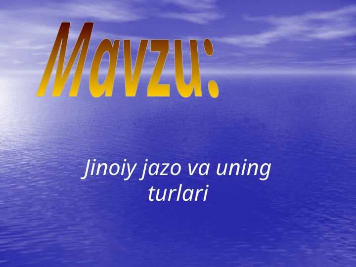 Jinoiy jazo va uning turlari