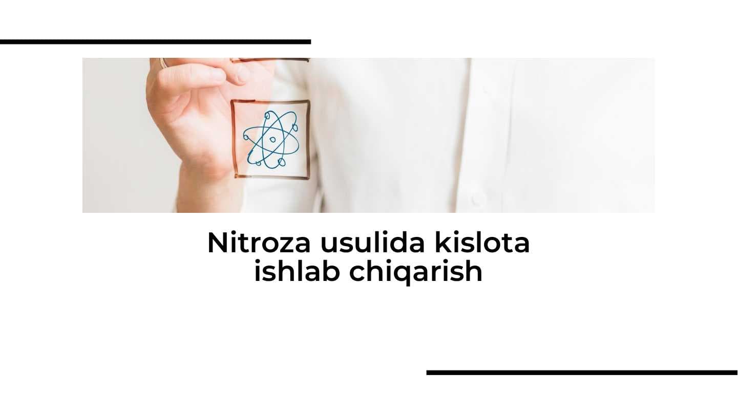 Nitroza usulida kislota ishlab chiqarish