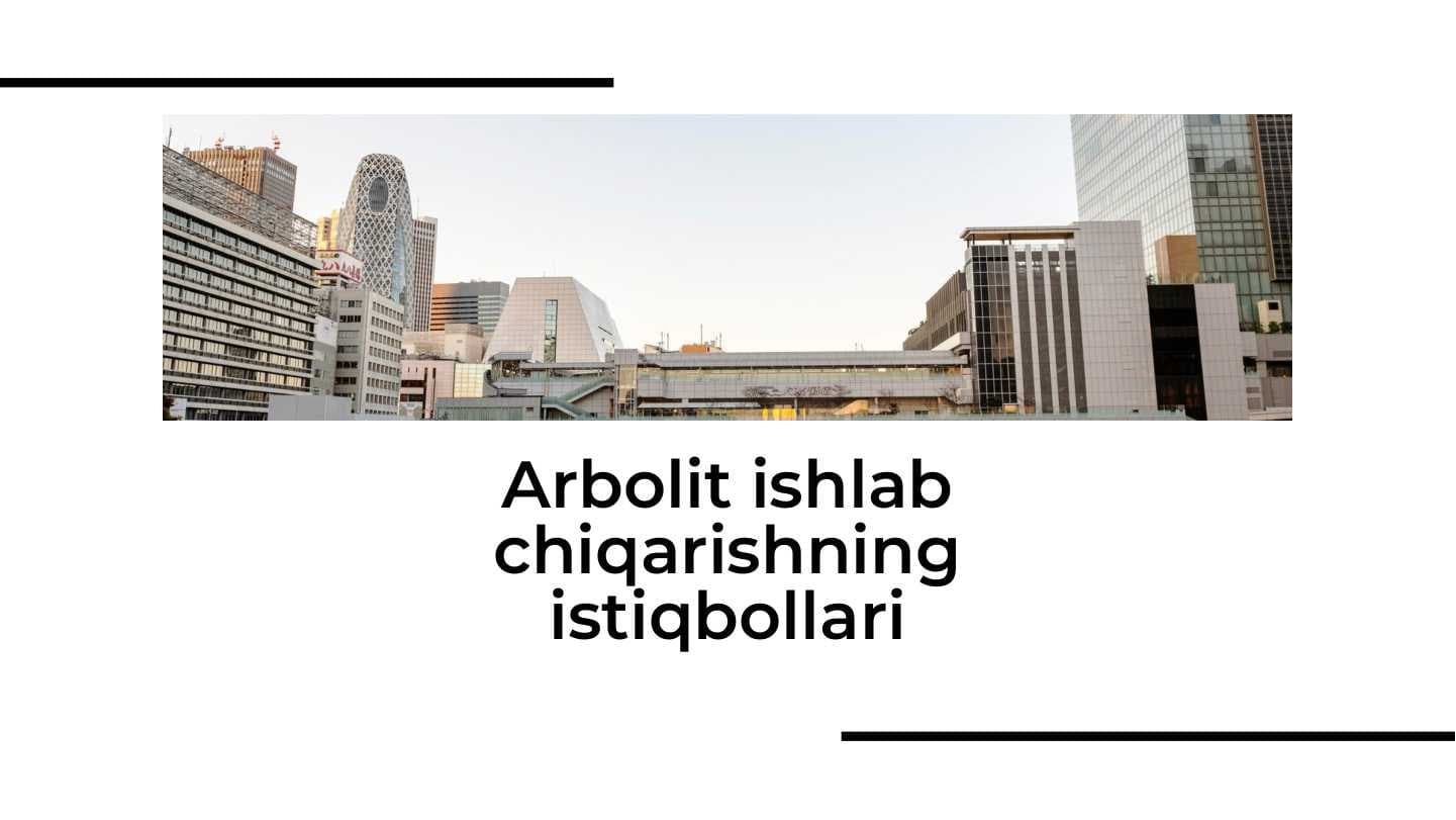 Arbolit ishlab chiqarishning istiqbollari