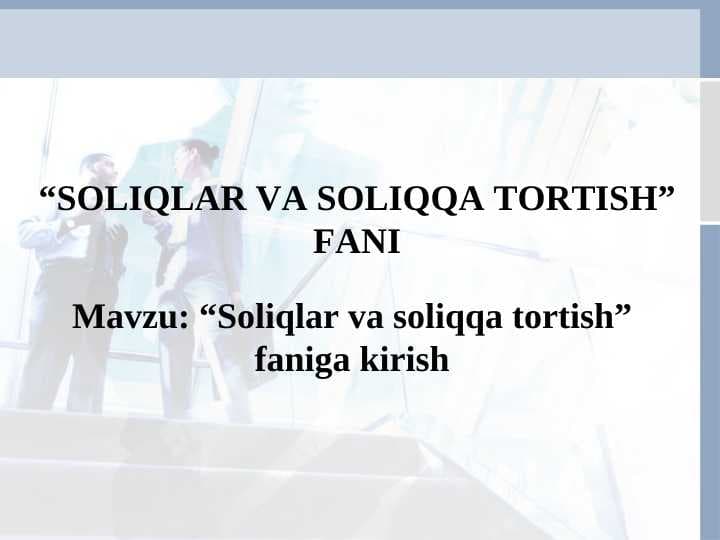 Soliqlar va soliqqa tortish” faniga kirish