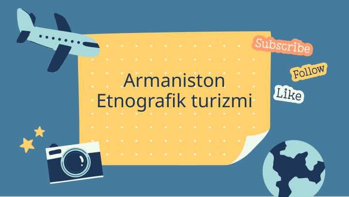 Armaniston Etnografik turizmi