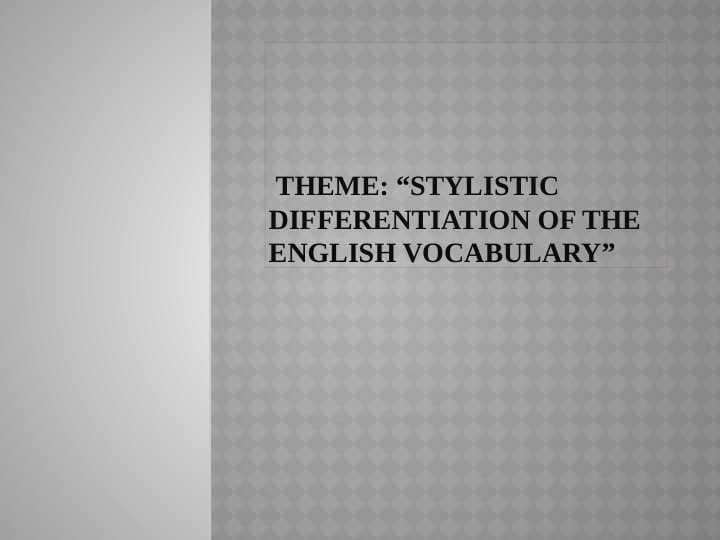 “Stylistic  differentiation of the English vocabulary”