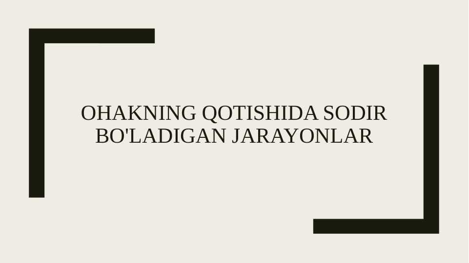 Ohakning qotishida sodir bo'ladigan jarayonlar